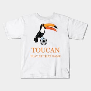 toucan play at that game Kids T-Shirt